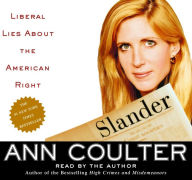 Slander: Liberal Lies About the American Right (Abridged)