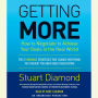 Getting More: How You Can Negotiate to Succeed in Work and Life