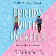 Friends with Benefits: Dirty Love #1