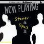 Now Playing: Stoner & Spaz II