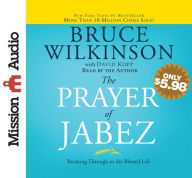 The Prayer of Jabez: Breaking Through to the Blessed Life