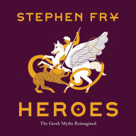 Heroes: The Greek Myths Reimagined