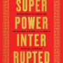 Superpower Interrupted: The Chinese History of the World