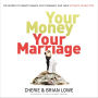 Your Money, Your Marriage: The Secrets to Smart Finance, Spicy Romance, and Their Intimate Connection