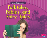 Learning About Folktales, Fables, and Fairy Tales