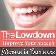 The Lowdown: Improve Your Speech - Women in Business