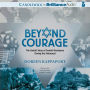 Beyond Courage: The Untold Story of Jewish Resistance During the Holocaust