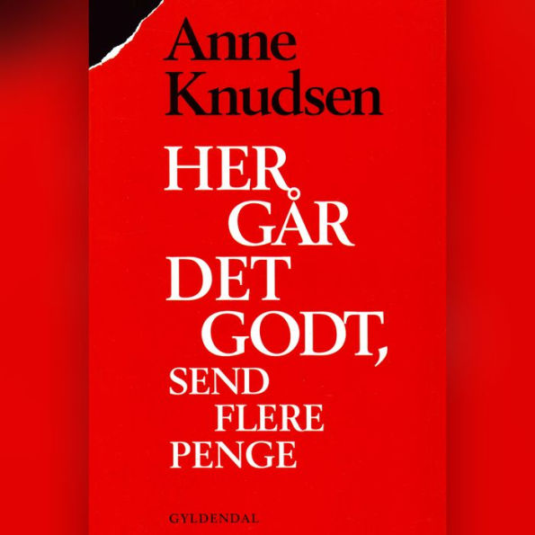 Her går det godt, send flere penge