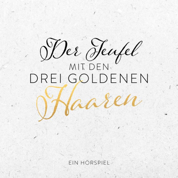 Der Teufel mit den drei goldenen Haaren