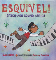 Esquivel!: Space-Age Sound Artist