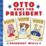 Otto Runs for President