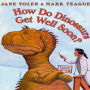 How Do Dinosaurs Get Well Soon