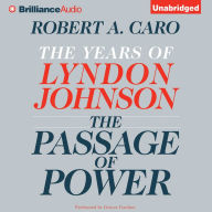 The Passage of Power: The Years of Lyndon Johnson, Volume 4