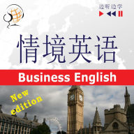 English in Situations for Chinese speakers - Listen & Learn: Business English - New Edition (Proficiency level: B2): ¿¿¿¿