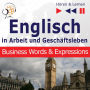 Englisch in Arbeit und Geschäftsleben - Hören & Lernen: Business Words & Expressions (auf Niveau B2-C1)