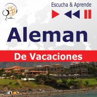 Aleman. De Vacaciones: Deutsch für die Ferien - Escucha & Aprende