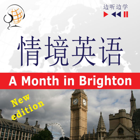 English in Situations for Chinese speakers - Listen & Learn: A Month in Brighton - New Edition (Proficiency level: B1)