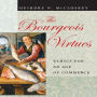 The Bourgeois Virtues: Ethics for an Age of Commerce