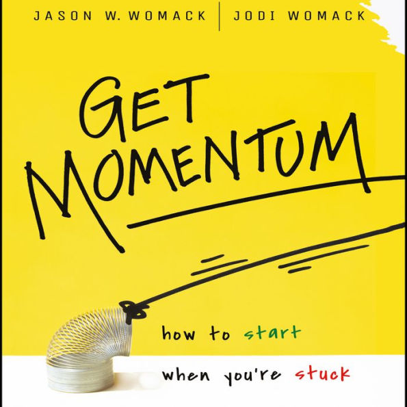 Get Momentum: How to Start When You're Stuck