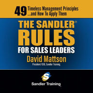 The Sandler Rules: 49 Timeless Selling Principles...and How to Apply Them