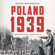 Poland 1939: The Outbreak of World War II