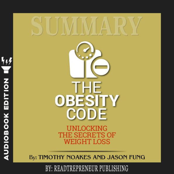 Summary of The Obesity Code: Unlocking the Secrets of Weight Loss by Dr. Jason Fung