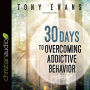 30 Days to Overcoming Addictive Behavior