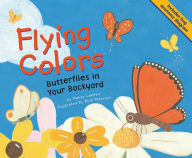 Flying Colors: Butterflies in Your Backyard