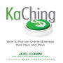 KaChing: How to Run an Online Business that Pays and Pays