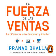 La fuerza de las ventas: La diferencia entre fracasar y triunfar