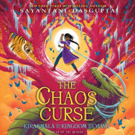 The Chaos Curse (Kiranmala and the Kingdom Beyond Series #3)