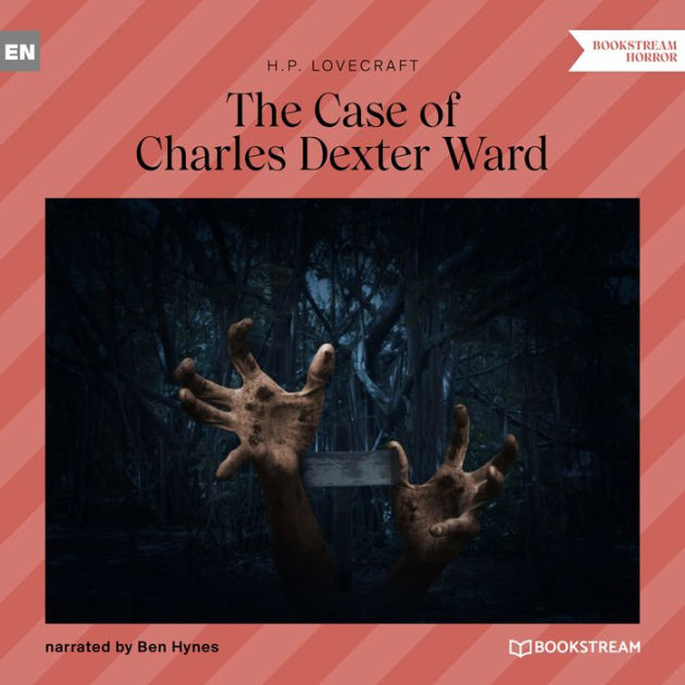 Case of Charles Dexter Ward, The (Ungekürzt) by H. P. Lovecraft, Bryan Godwin 2940175774123