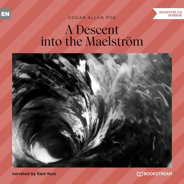 Descent into the Maelström, A (Unabridged)