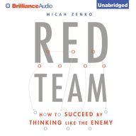 Red Team: How to Succeed By Thinking Like the Enemy