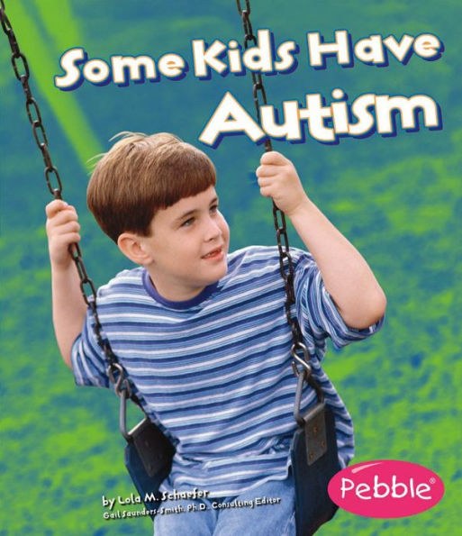 Some Kids Have Autism