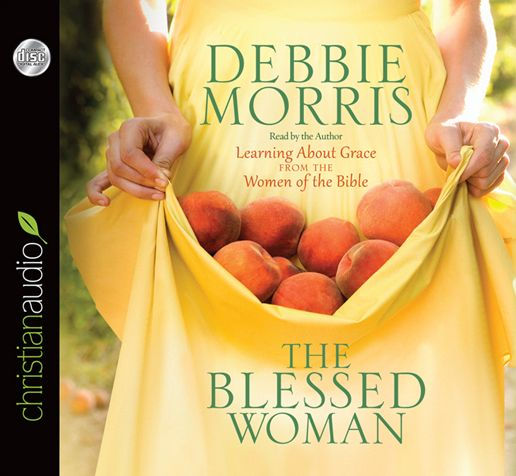 The Blessed Woman: Learning About Grace from the Women of the Bible