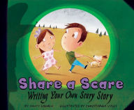 Share a Scare: Writing Your Own Scary Story