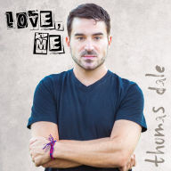 Thomas Dale: Love, Me