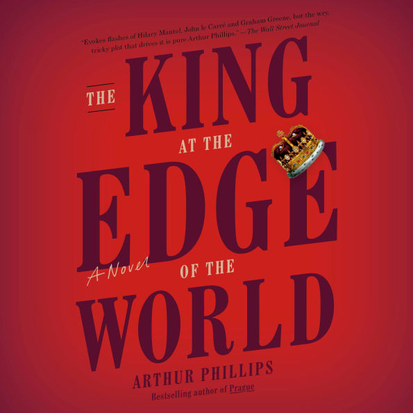 The King at the Edge of the World: A Novel