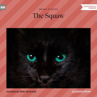 Squaw, The (Unabridged)