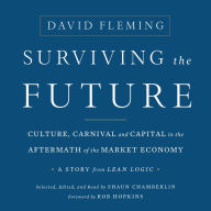 Surviving the Future: Culture, Carnival and Capital in the Aftermath of the Market Economy