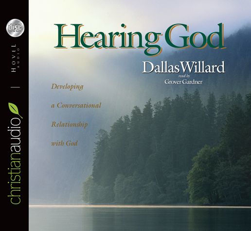 Hearing God: Developing a Conversational Relationship with God