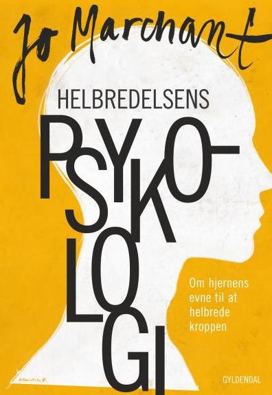 Helbredelsens psykologi: Om hjernens evne til at helbrede kroppen