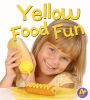 Yellow Food Fun