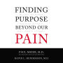 Finding Purpose Beyond Our Pain: Uncover the Hidden Potential in Life's Most Common Struggles