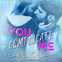 You Complicate Me