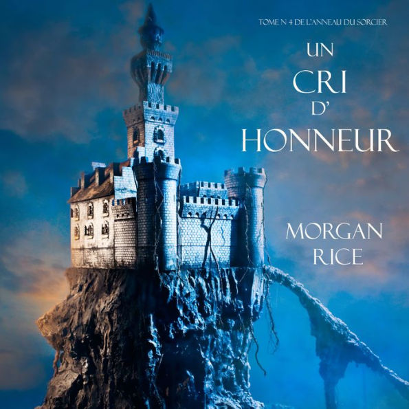 Un Cri D' Honneur (Tome N 4 De L'anneau Du Sorcier)