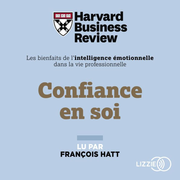 Confiance en soi: Les Bienfaits de l'intelligence émotionnelle dans la vie professionnelle