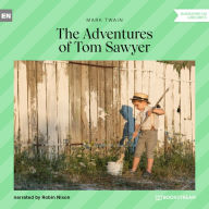 Adventures of Tom Sawyer, The (Unabridged)