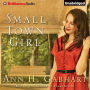 Small Town Girl: A Novel